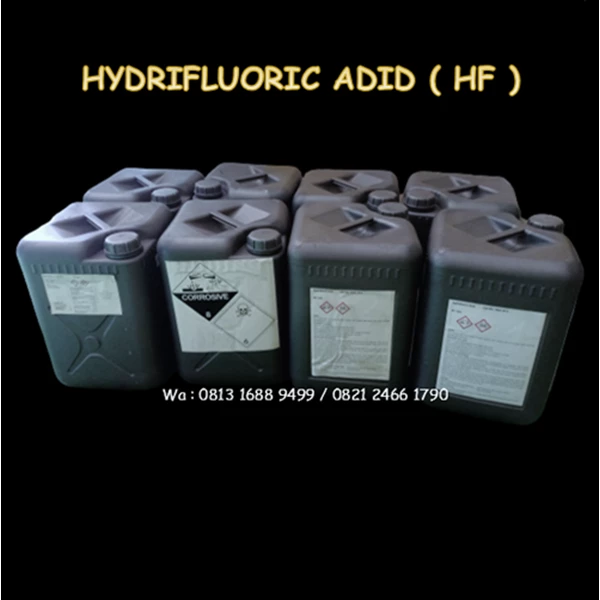 HYDRIFLUORIC ACID  ( HF ) atau Hidrogen fluorid  /  Asam Flourida  