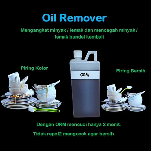 ORM ( Oil Remover )   pengangkat minyak dan mencegah  lemak   cucian
