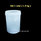 1 Liter ( 1.000 ml ) or 1.5 kg  Pail ( Bucket ) 2