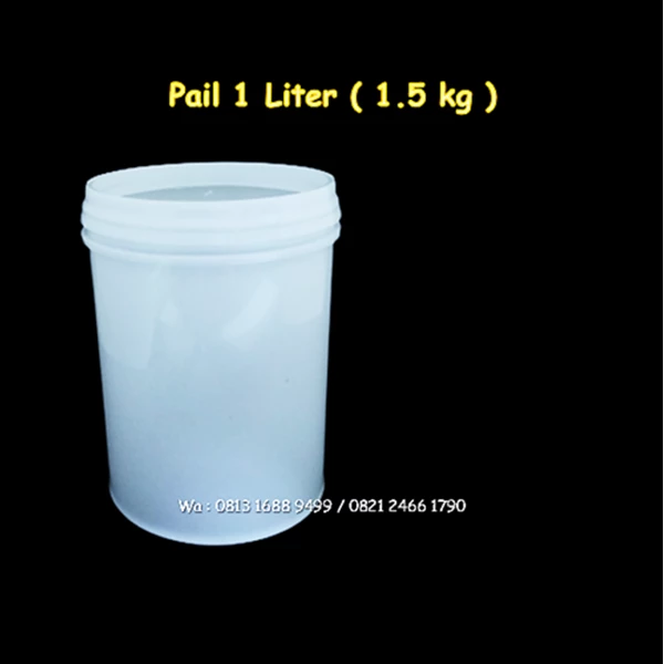 1 Liter ( 1.000 ml ) or 1.5 kg  Pail ( Bucket ) 