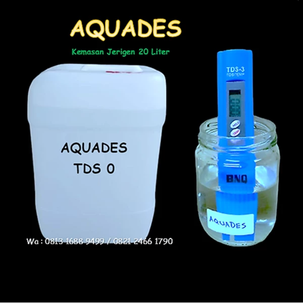 AQUADES ( DISTILLED WATER ) TDS 0 